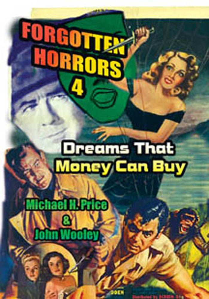 Forgotten Horrors 4: Dreams That Money Can Buy